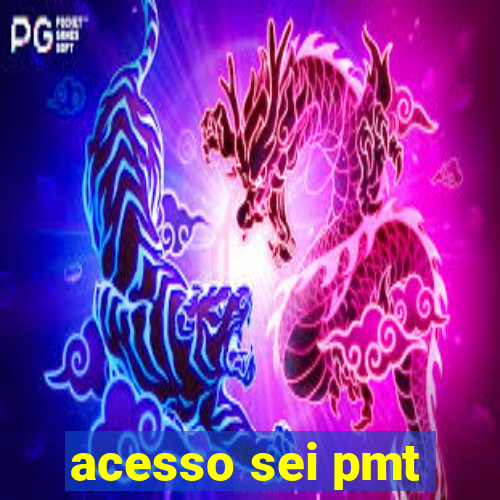 acesso sei pmt