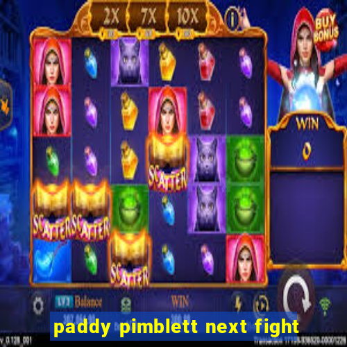 paddy pimblett next fight