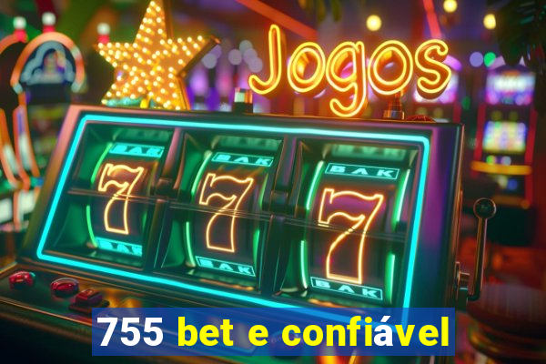 755 bet e confiável