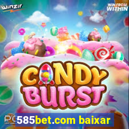 585bet.com baixar