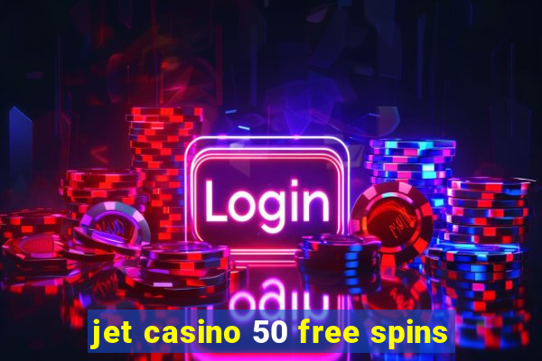 jet casino 50 free spins