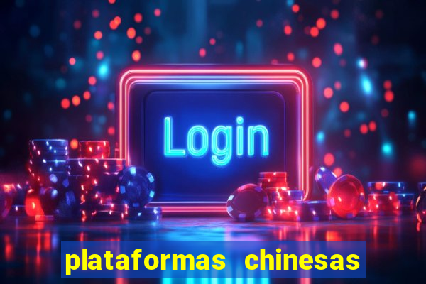 plataformas chinesas de apostas