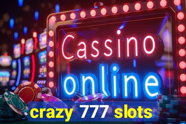 crazy 777 slots