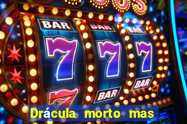 Drácula morto mas feliz download