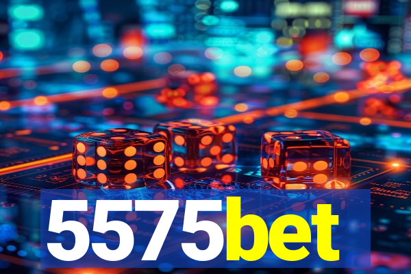 5575bet