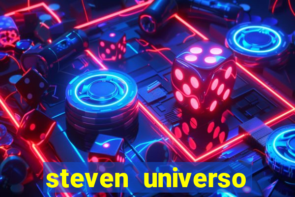 steven universo rede canais