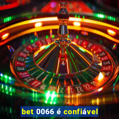 bet 0066 é confiável