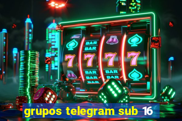 grupos telegram sub 16