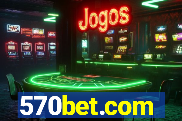 570bet.com