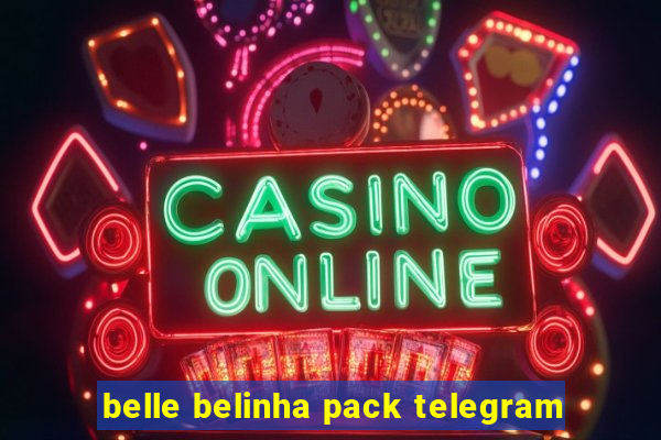 belle belinha pack telegram