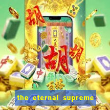 the eternal supreme 288 pt br