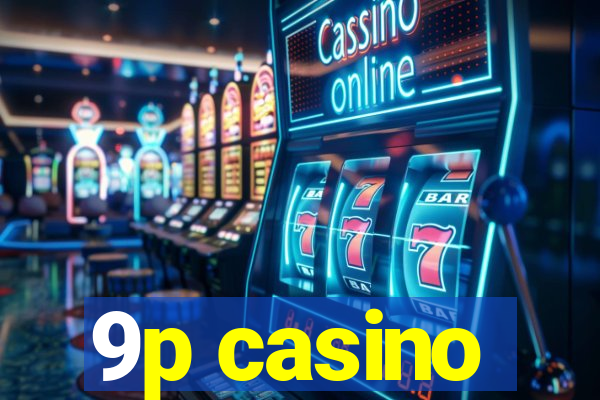 9p casino