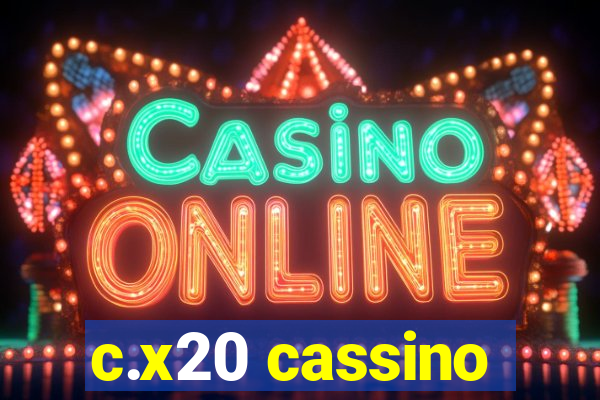 c.x20 cassino