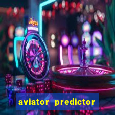 aviator predictor v4.0 activation code free