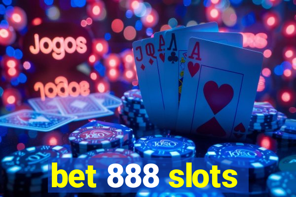 bet 888 slots