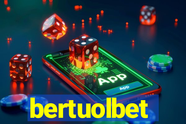 bertuolbet