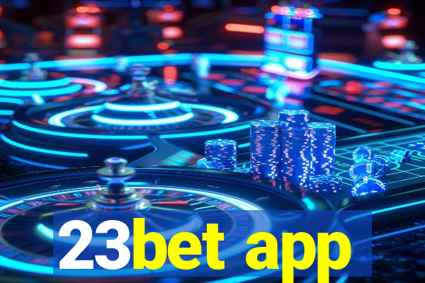 23bet app