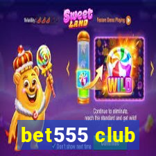 bet555 club