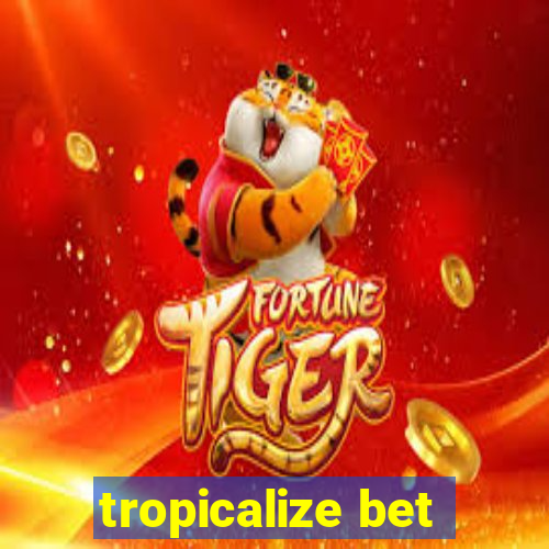 tropicalize bet