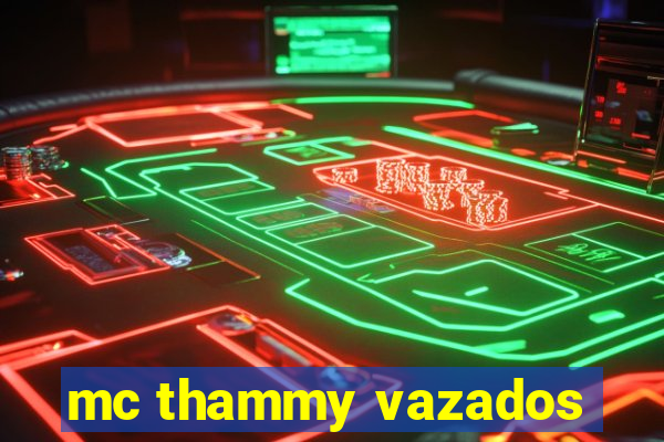 mc thammy vazados