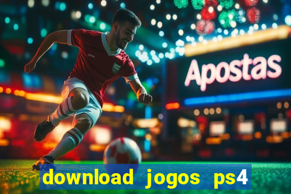 download jogos ps4 pkg pt-br