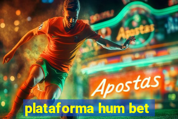 plataforma hum bet