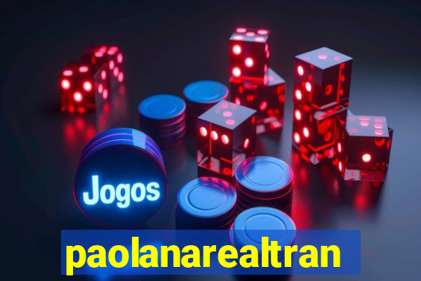 paolanarealtrans