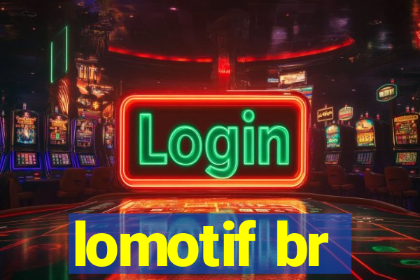 lomotif br