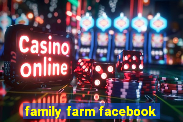 family farm facebook