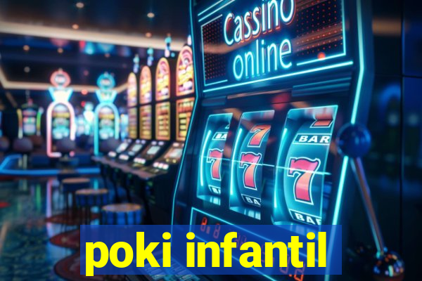 poki infantil