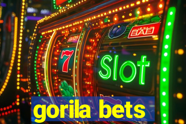 gorila bets