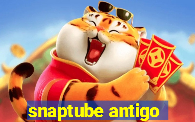 snaptube antigo