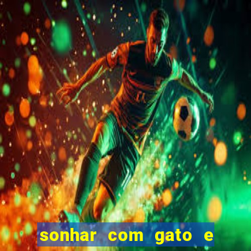 sonhar com gato e cachorro jogo do bicho