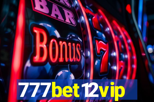 777bet12vip