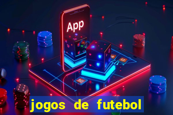 jogos de futebol com dinheiro infinito