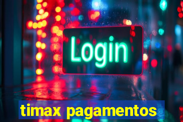 timax pagamentos