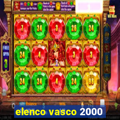 elenco vasco 2000