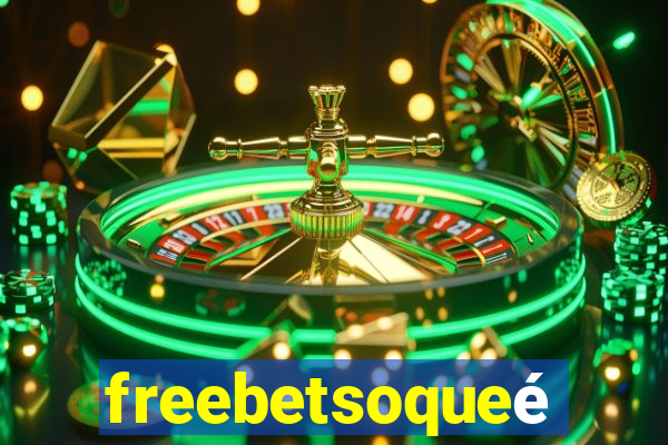 freebetsoqueé