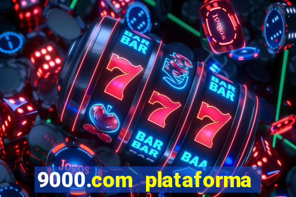 9000.com plataforma de jogos