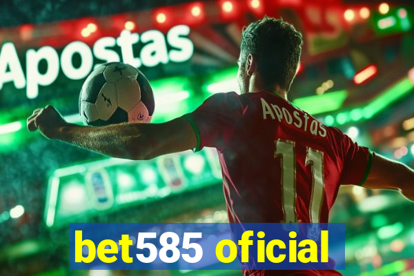 bet585 oficial