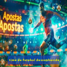 time de futebol desconhecido