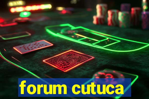 forum cutuca