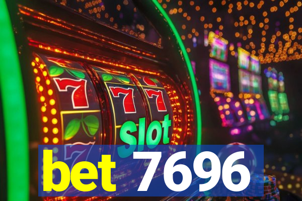 bet 7696