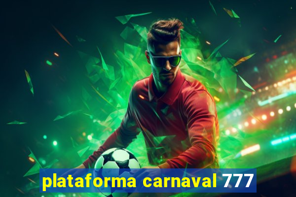 plataforma carnaval 777