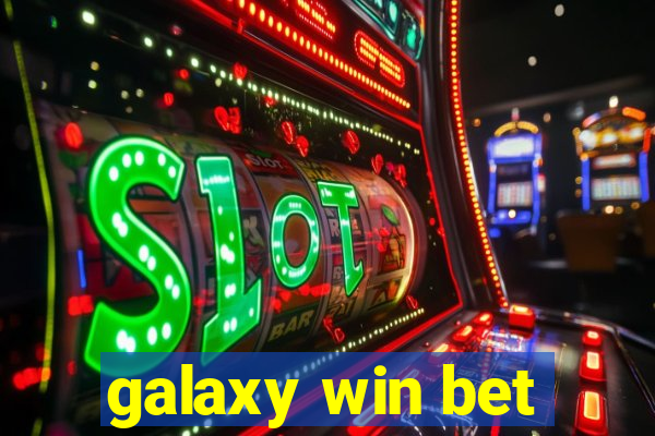 galaxy win bet