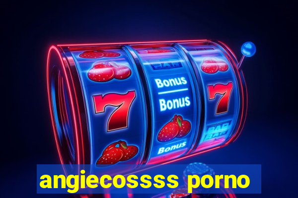 angiecossss porno