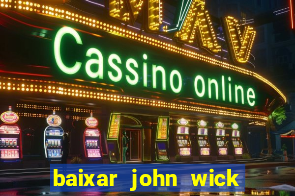 baixar john wick de volta ao jogo mega