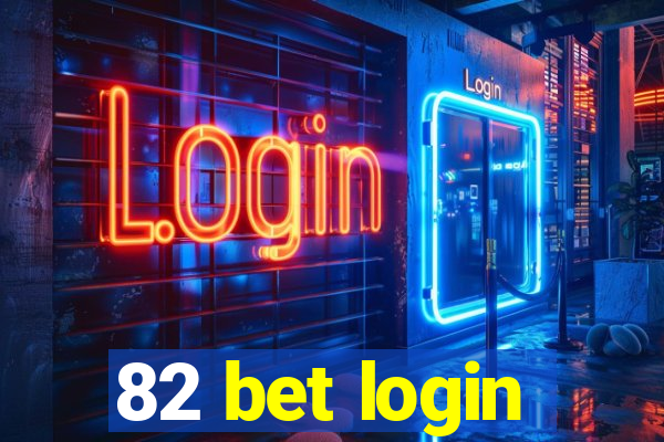 82 bet login