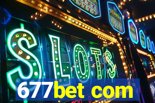 677bet com