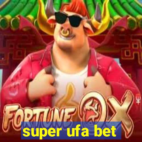 super ufa bet